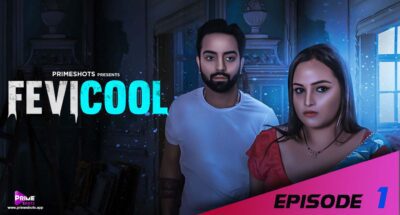 Fevicool – S01E01 – 2023 – Hindi Web Series – PrimeShots