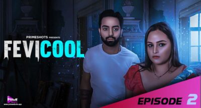 Fevicool – S01E02 – 2023 – Hindi Web Series – PrimeShots