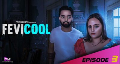 Fevicool – S01E03 – 2023 – Hindi Web Series – PrimeShots