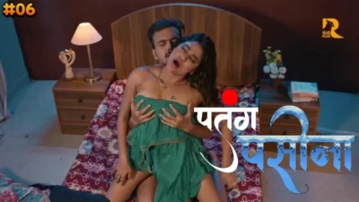 Patang Paseena – E06 – 2024 – Hindi Hot Web Series – Rioplus