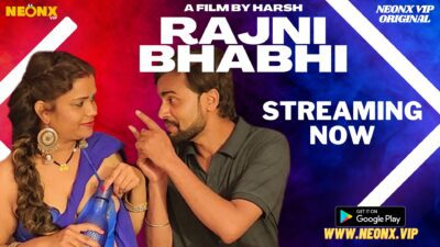Rajni Bhabhi – 2023 – Hindi Uncut Hot Short Film – Neonx