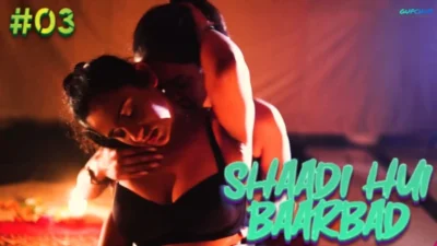 Shaadi Hui Baarbadi – E03 – 2021 – Hindi Hot Web Series – GupChup
