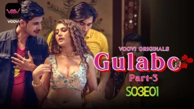 Gulabo – E05 – 2024 – Hindi Hot Web Series – Voovi