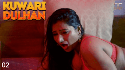 Kuwari Dulhan – E02 – 2024- Hindi Hot Web Series – Kundi