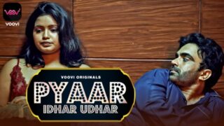 Pyar Idhar Udhar – E02 – 2023 – Hindi Hot Web Series – Voovi