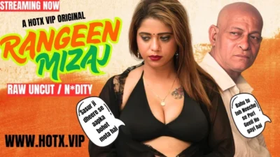 Rangeen Mizaj – 2025 – Hindi Uncut Hot Short Film – Hotx
